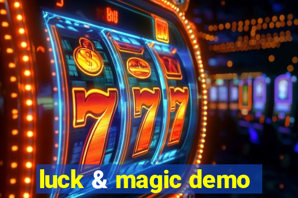 luck & magic demo